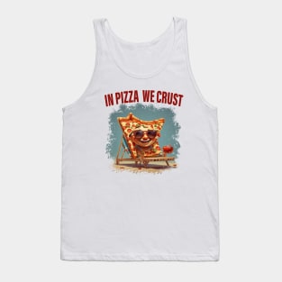 In Pizza We Chrust Tank Top